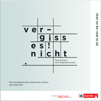 Abbildung von: Vergiss es! Nicht. Vom Erinnern und Vergessenwerden - Stadt Köln Historisches Archiv mit Rheinischem Bildarchiv