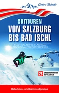 Cover: Skitouren von Salzburg bis Bad Ischl - Typolitho Media &middot; Medienproduktion & Verlag