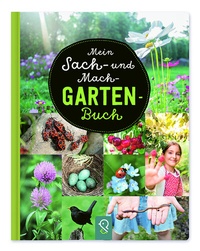 Abbildung von: Mein Sach- und Mach-Garten-Buch - klein & groß Verlag