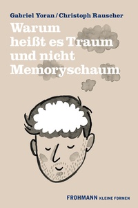Abbildung von: Warum heißt es Traum und nicht Memoryschaum - Frohmann