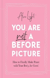 Enlarge image Cover: You Are Not a Before Picture - HQ