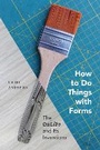 Cover: How to Do Things with Forms - McGill-Queen's University Press