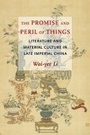 Cover: The Promise and Peril of Things - Columbia University Press