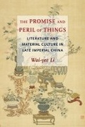 Cover: The Promise and Peril of Things - Columbia University Press