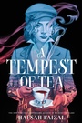 Cover: A Tempest of Tea - Farrar, Straus and Giroux (BYR)