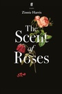 Cover: The Scent of Roses - Faber & Faber