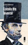 Cover: Lincoln the Inventor - Southern Illinois University Press