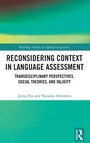 Cover: Reconsidering Context in Language Assessment - Routledge