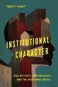 Cover: Institutional Character - University of Virginia Press