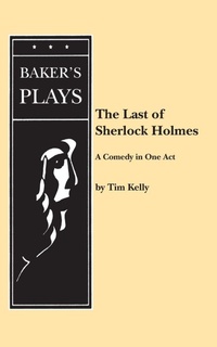 Enlarge image Cover: The Last of Sherlock Holmes - Baker's Plays