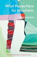 Cover: What Passes Here for Mountains - Carnegie-Mellon University Press