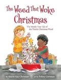 Cover: The Weed That Woke Christmas - Blue Whale Press