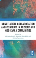 Cover: Negotiation, Collaboration and Conflict in Ancient and Medieval Communities - Routledge