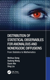 Enlarge image Cover: Distribution of Statistical Observables for Anomalous and Nonergodic Diffusions - CRC Press