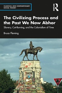 Enlarge image Cover: The Civilizing Process and the Past We Now Abhor - Routledge