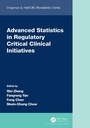 Cover: Advanced Statistics in Regulatory Critical Clinical Initiatives - Chapman & Hall/CRC
