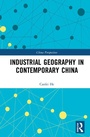 Cover: Industrial Geography in Contemporary China - Routledge