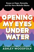 Cover: Opening My Eyes Underwater - Feiwel & Friends