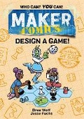 Cover: Maker Comics: Design a Game! - First Second