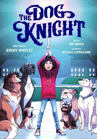 Enlarge image Cover: The Dog Knight - Feiwel and Friends