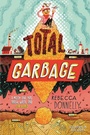 Cover: Total Garbage - Henry Holt and Co. (BYR)