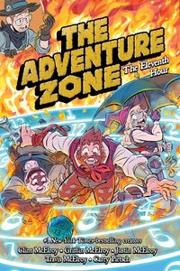 Enlarge image Cover: The Adventure Zone: The Eleventh Hour - First Second