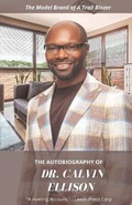 Cover: The Autobiography of Dr. Calvin Ellison - Leeds Press Corp