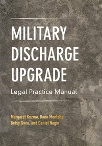 Abbildung von: Military Discharge Upgrade Legal Practice Manual - American Bar Association
