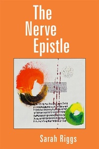 Enlarge image Cover: The Nerve Epistle - Roof Books,U.S.