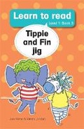 Cover: Learn to read (Level 1 Big Book 3): Tippie and Fin jig - LAPA Publishers