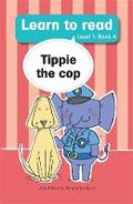 Cover: Learn to read (Level 1 Big Book 4): Tippie the cop - LAPA Publishers