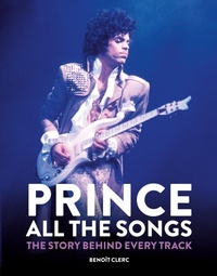 Enlarge image Cover: Prince: All the Songs - Mitchell Beazley