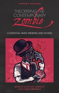 Enlarge image Cover: Theorising the Contemporary Zombie - University of Wales Press
