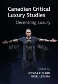 Cover: Canadian Critical Luxury Studies - Intellect Books