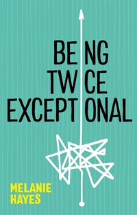 Enlarge image Cover: Being Twice Exceptional - Jessica Kingsley Publishers