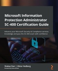 Cover: Microsoft Information Protection Administrator SC-400 Certification Guide - Packt Publishing