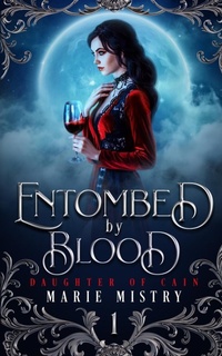 Enlarge image Cover: Entombed by Blood - Marie Mistry