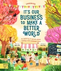 Cover: It's our Business to make a Better World - Magic Cat Publishing