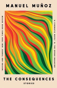 Enlarge image Cover: The Consequences - The Indigo Press
