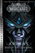 Cover: World of Warcraft: Arthas - Rise of the Lich King - Blizzard Legends - Blizzard Entertainment