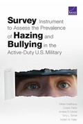 Cover: Survey Instrument to Assess the Prevalence of Hazing and Bullying in the Active-Duty U.S. Military - RAND