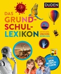 Cover: Das Grundschullexikon: Entdecken - Verstehen - Mitmachen - Duden
