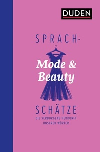 Abbildung von: Sprachschätze: Mode und Beauty - Duden