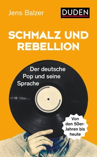 Abbildung von: Schmalz und Rebellion - Duden
