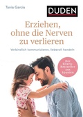 Cover: Erziehen, ohne die Nerven zu verlieren - Duden
