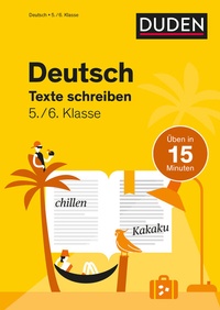 Abbildung von: Deutsch in 15 Minuten - Texte schreiben 5./6. Klasse - Duden