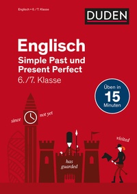 Abbildung von: Englisch in 15 Minuten - Simple Past und Present Perfect 6./7. Klasse - Duden