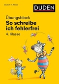 Cover: So schreibe ich fehlerfrei - &Uuml;bungsblock 4. Klasse - Duden