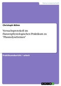 Cover: Versuchsprotokoll im flanzenphysiologischen Praktikum zu "Plasmolyseformen" - GRIN Verlag