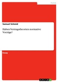 Cover: Haben Vertragstheorien normative Vorz&uuml;ge? - GRIN Verlag